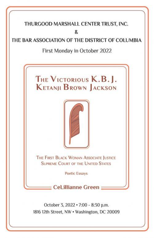 "The Victorious K.B.J., Ketanji Brown Jackson, The First Black Woman Associate Justice Supreme Court of the United States Poetic Essays" with CeLillianne Green